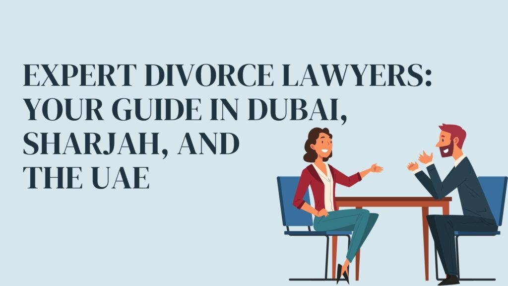 Divorce Lawyers in Dubai